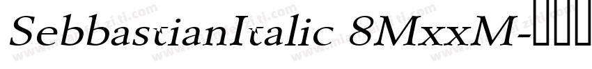 SebbastianItalic 8MxxM字体转换